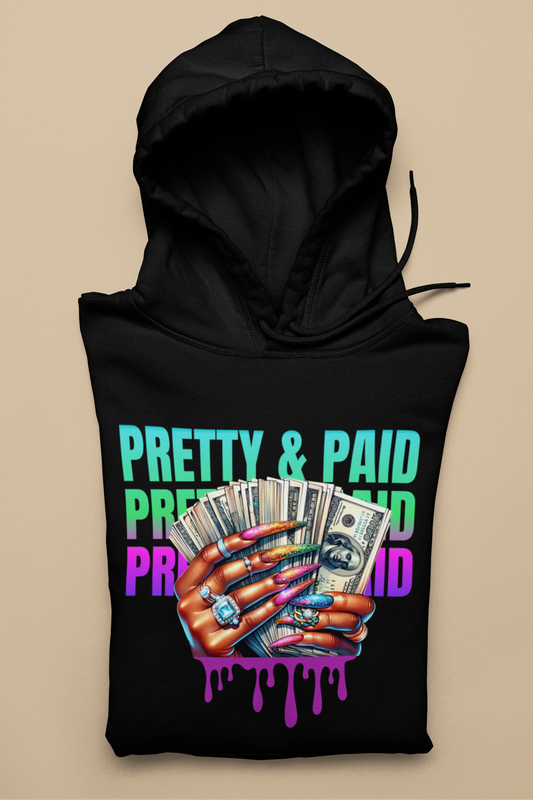 Pretty & Paid Hoodie